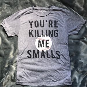 You’re Killing Me Smalls T